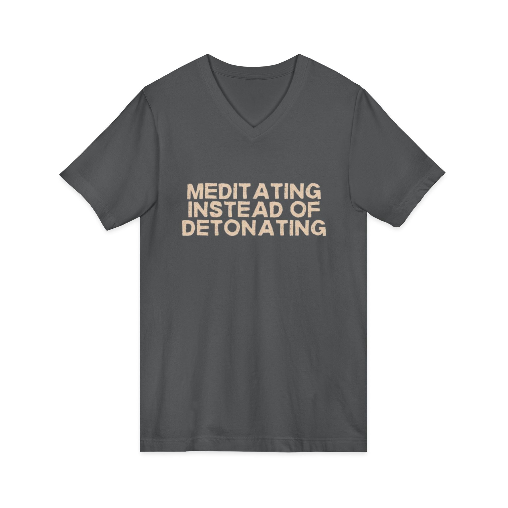 Meditating Instead of Detonating Unisex V-Neck T-Shirt