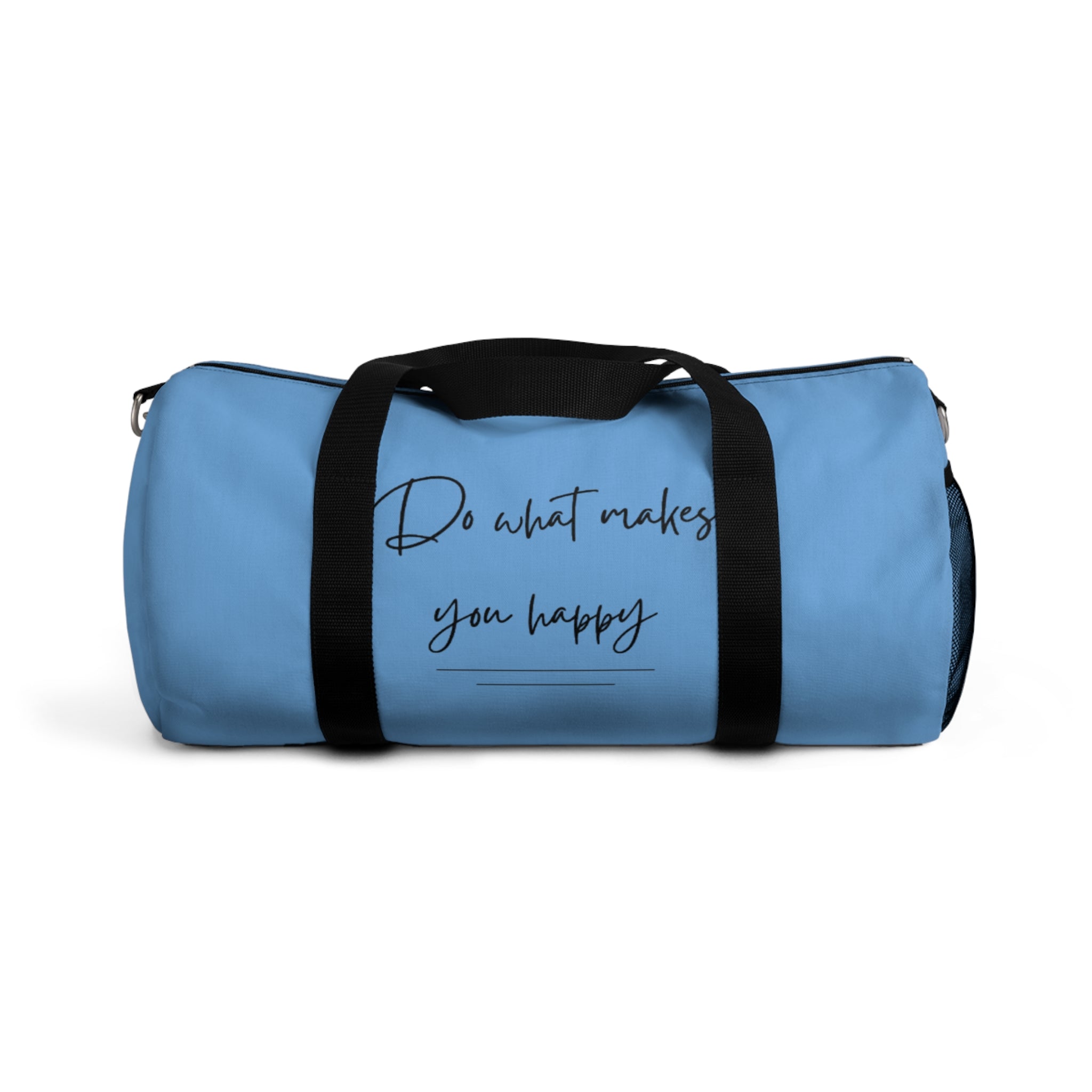 Do What Makes You Happy Duffel Bag