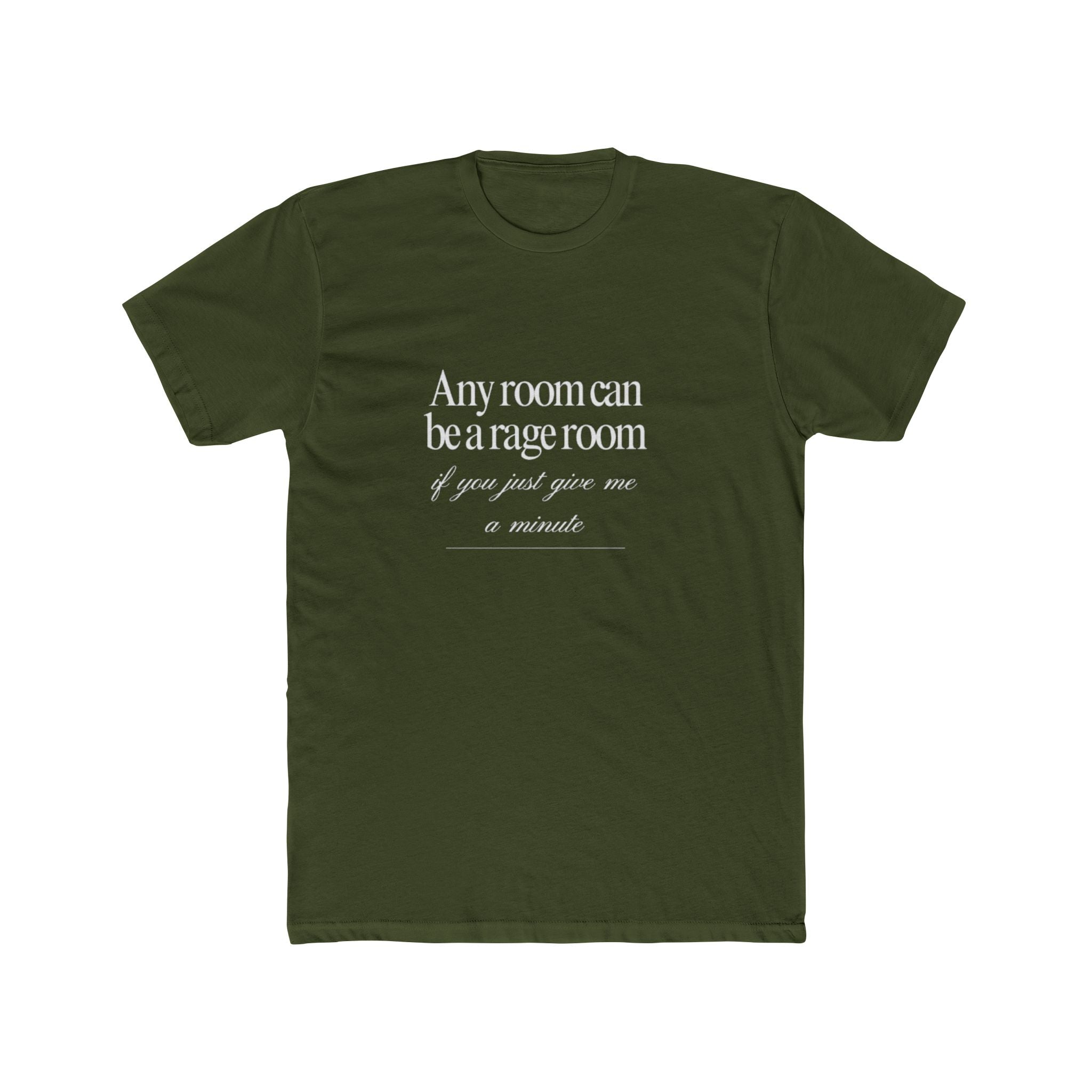Any Room Can Be A Rage Room If You Just Give Me A Minute Unisex Cotton Crew T-Shirt
