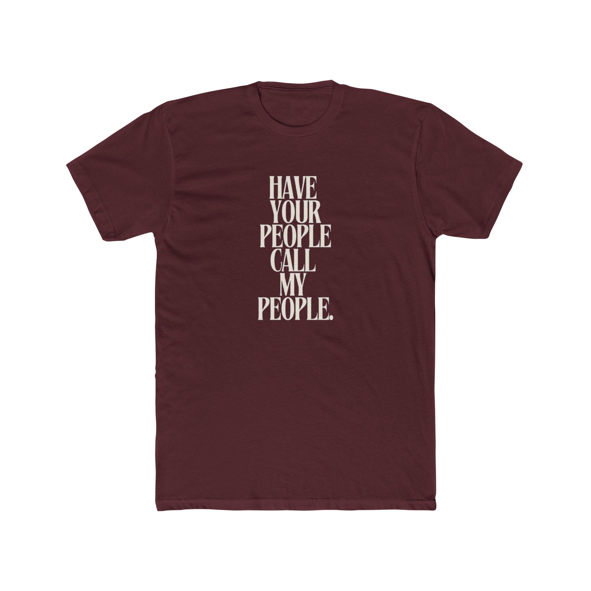 Have Your People Call My People Unisex Cotton Crew T-Shirt