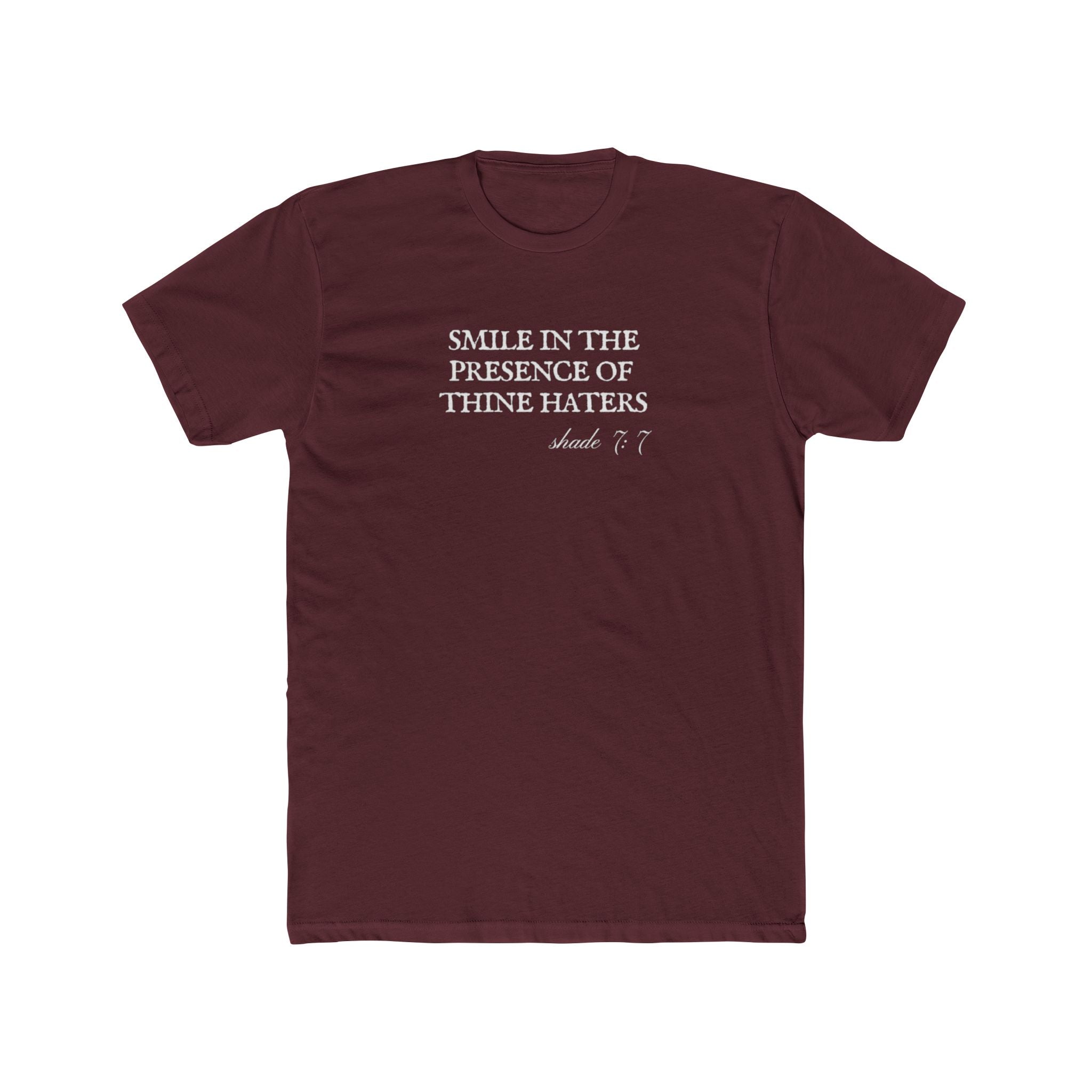Smile in the Presence of Thine Haters Unisex Cotton Crew T-Shirt
