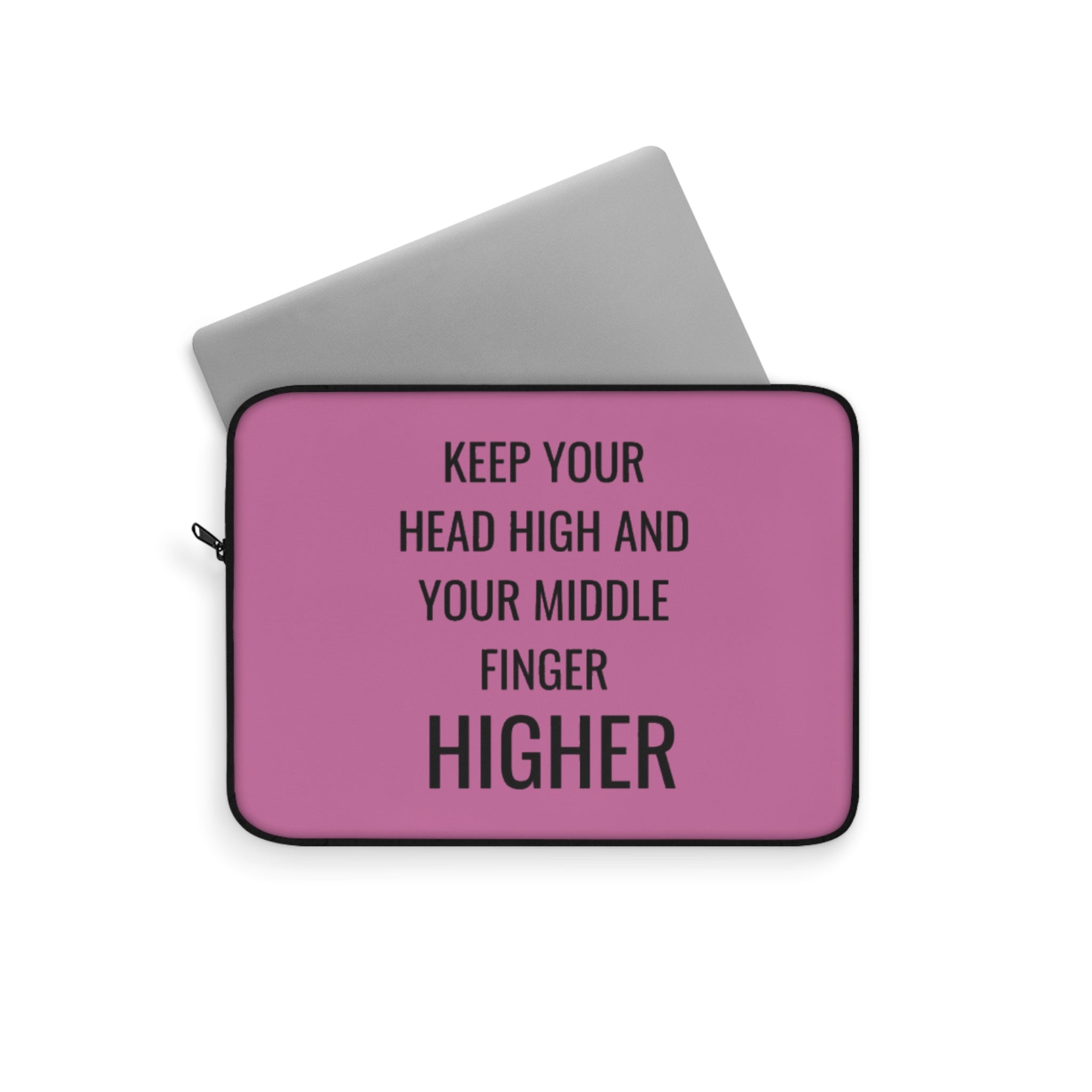 Keep Your Head High And Your Middle Finger Higher Laptop Sleeve