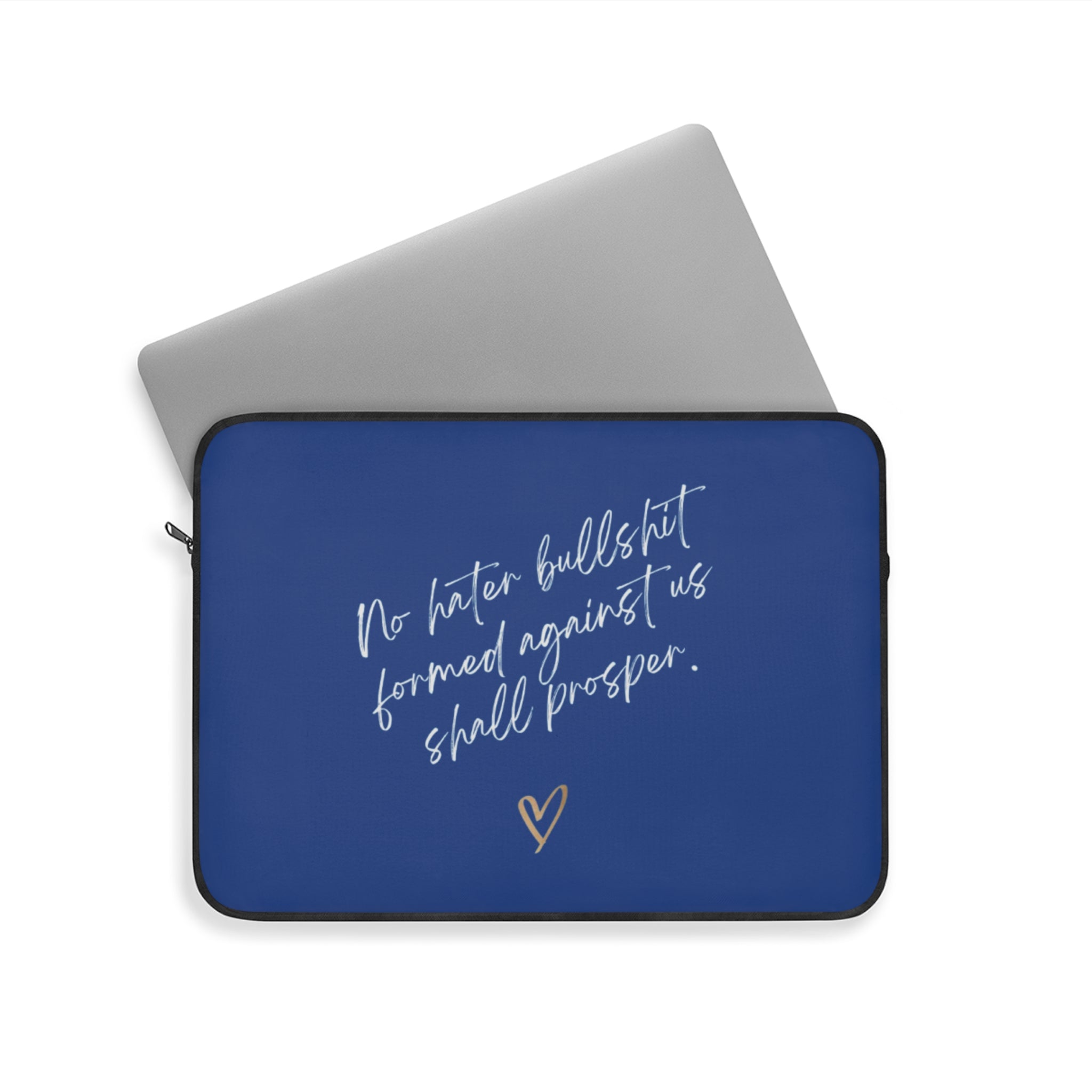 No Hater Bullshit Formed Against Us Shall Prosper Laptop Sleeve