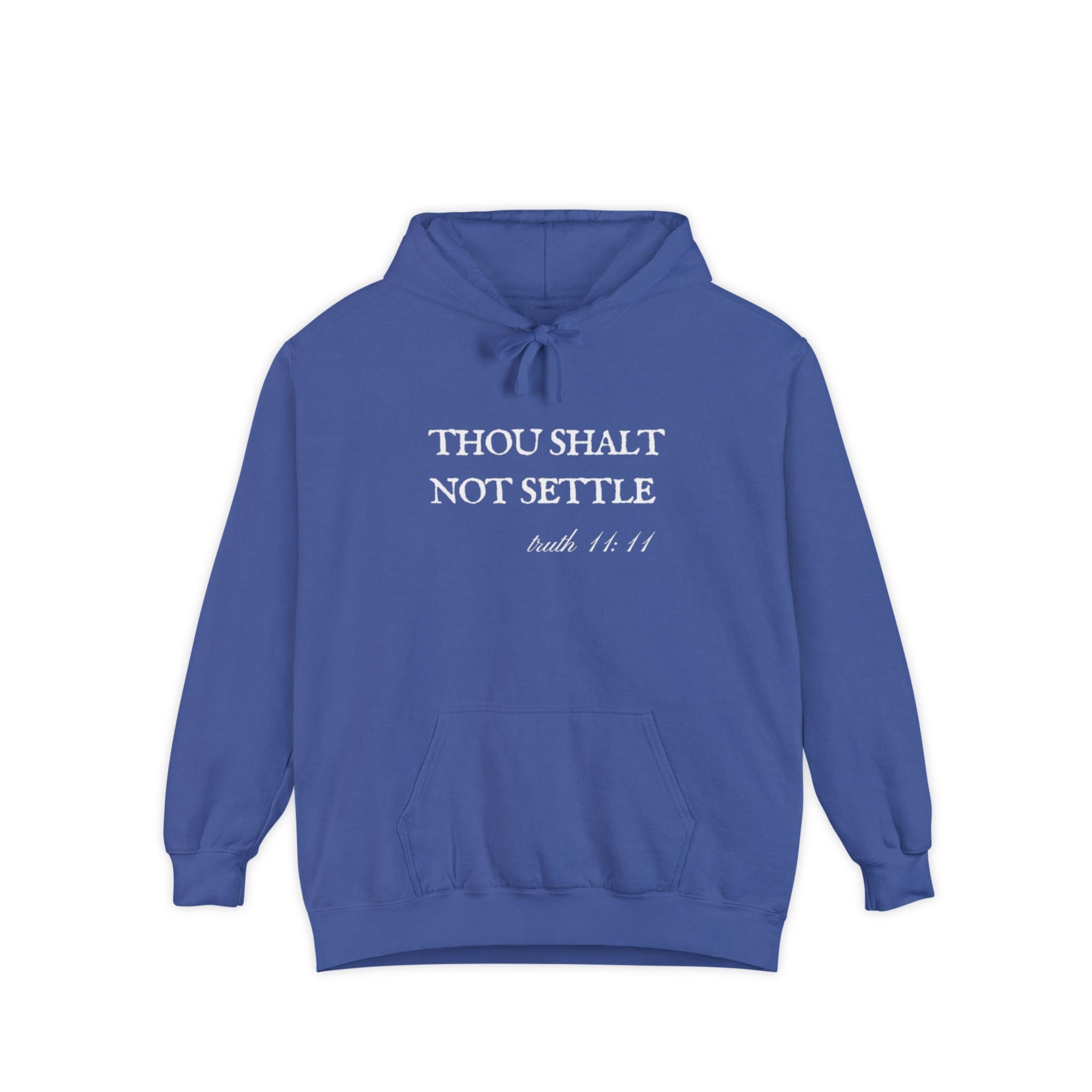 Thou Shalt Not Settle Unisex Hoodie