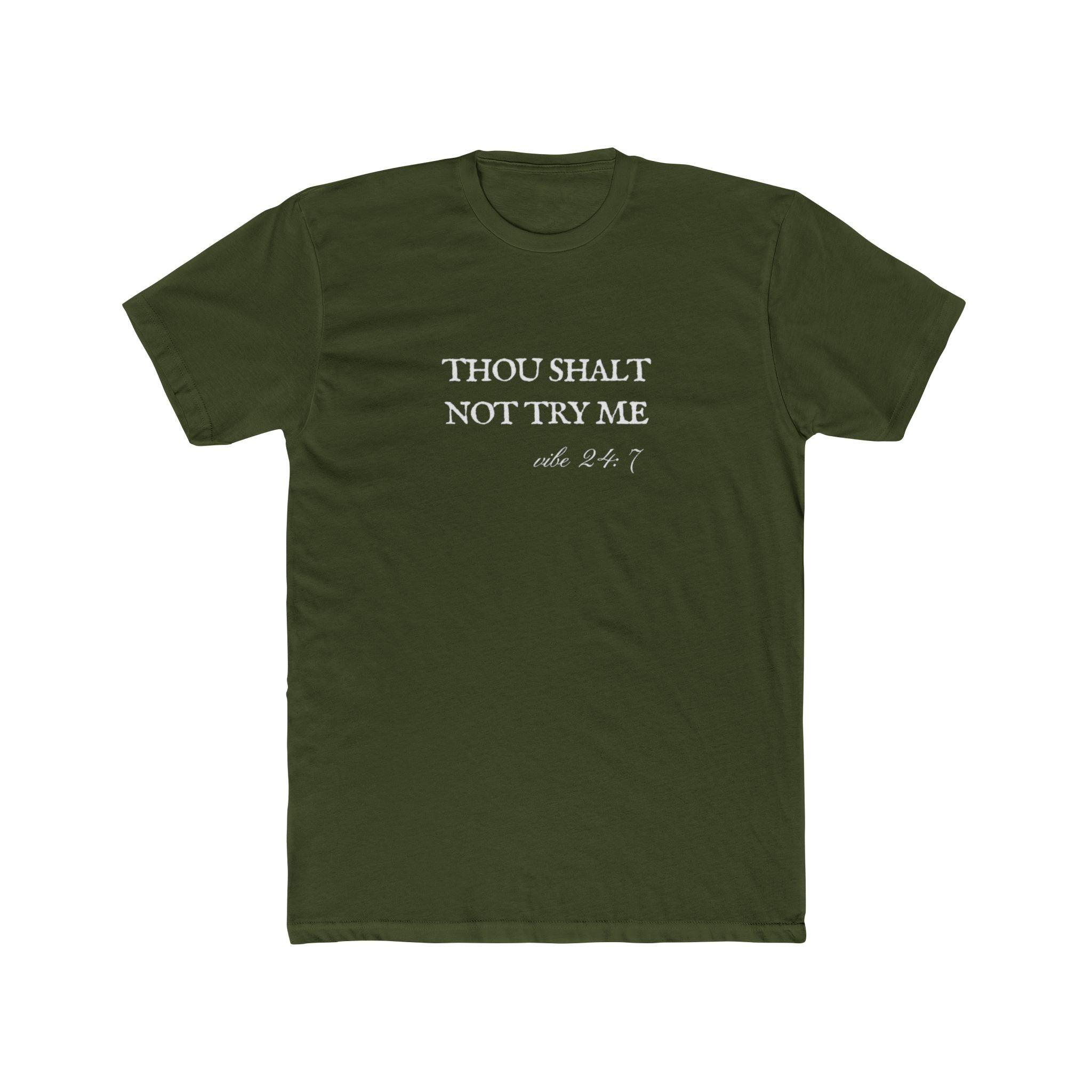 Thou Shalt Not Try Me Unisex Cotton Crew Shirt T-Shirt