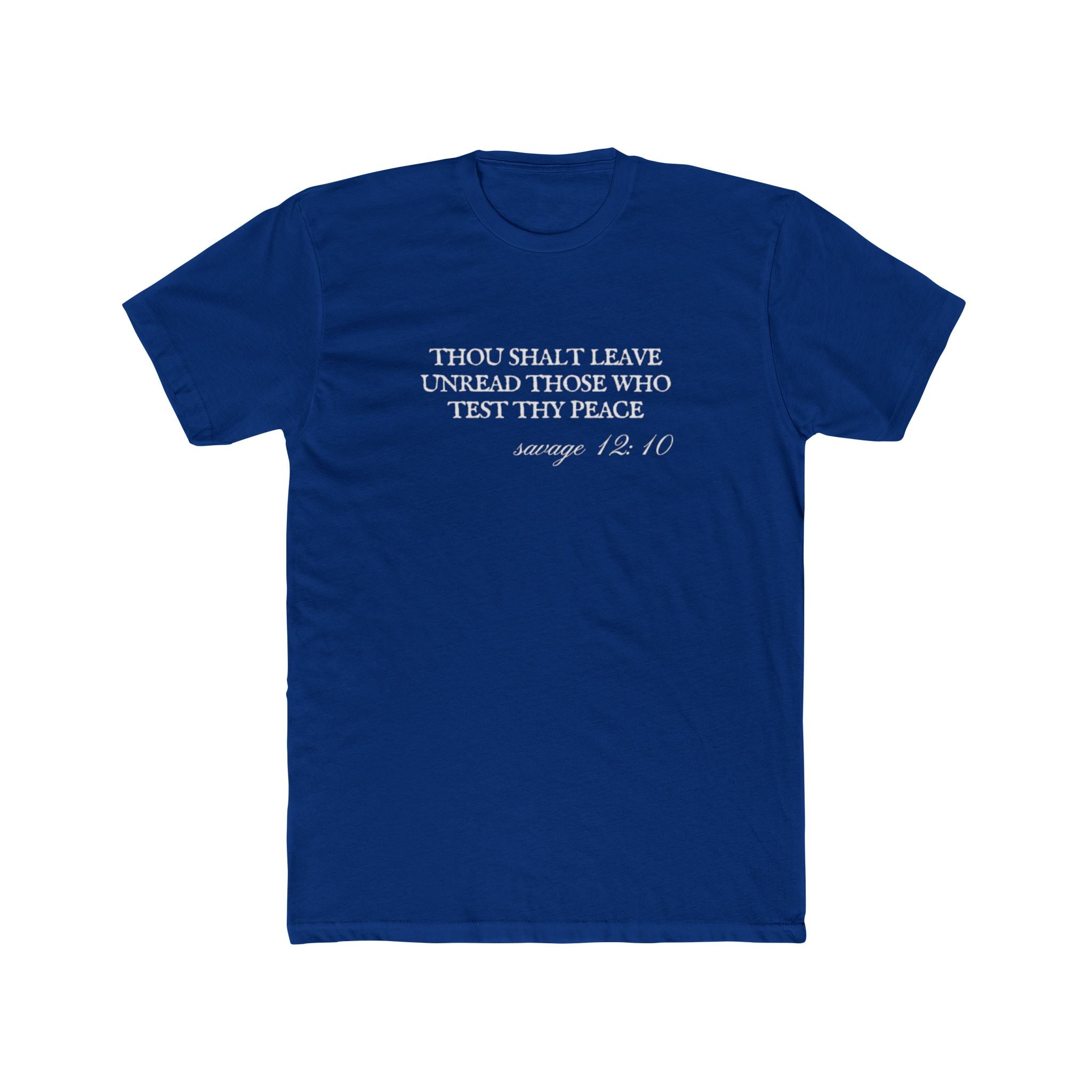 Thou Shalt Leave Unread Those Who Test Thy Peace Unisex Cotton Crew T-Shirt