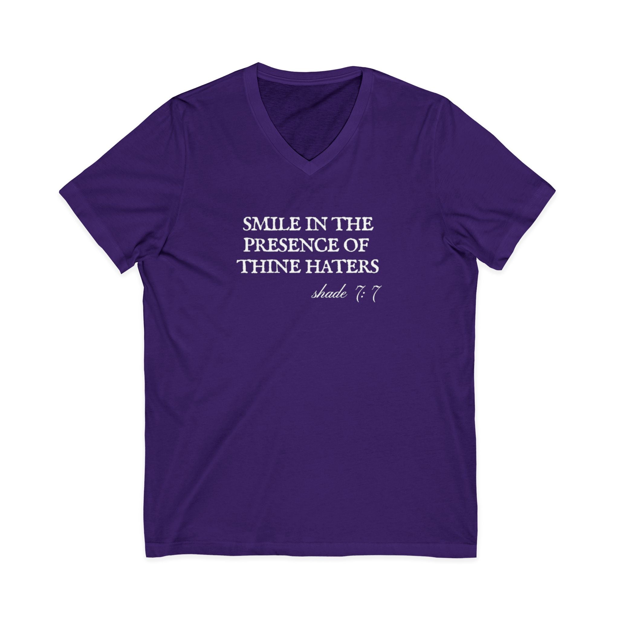 Smile In The Presence Of Thine Haters Unisex V-Neck T-Shirt
