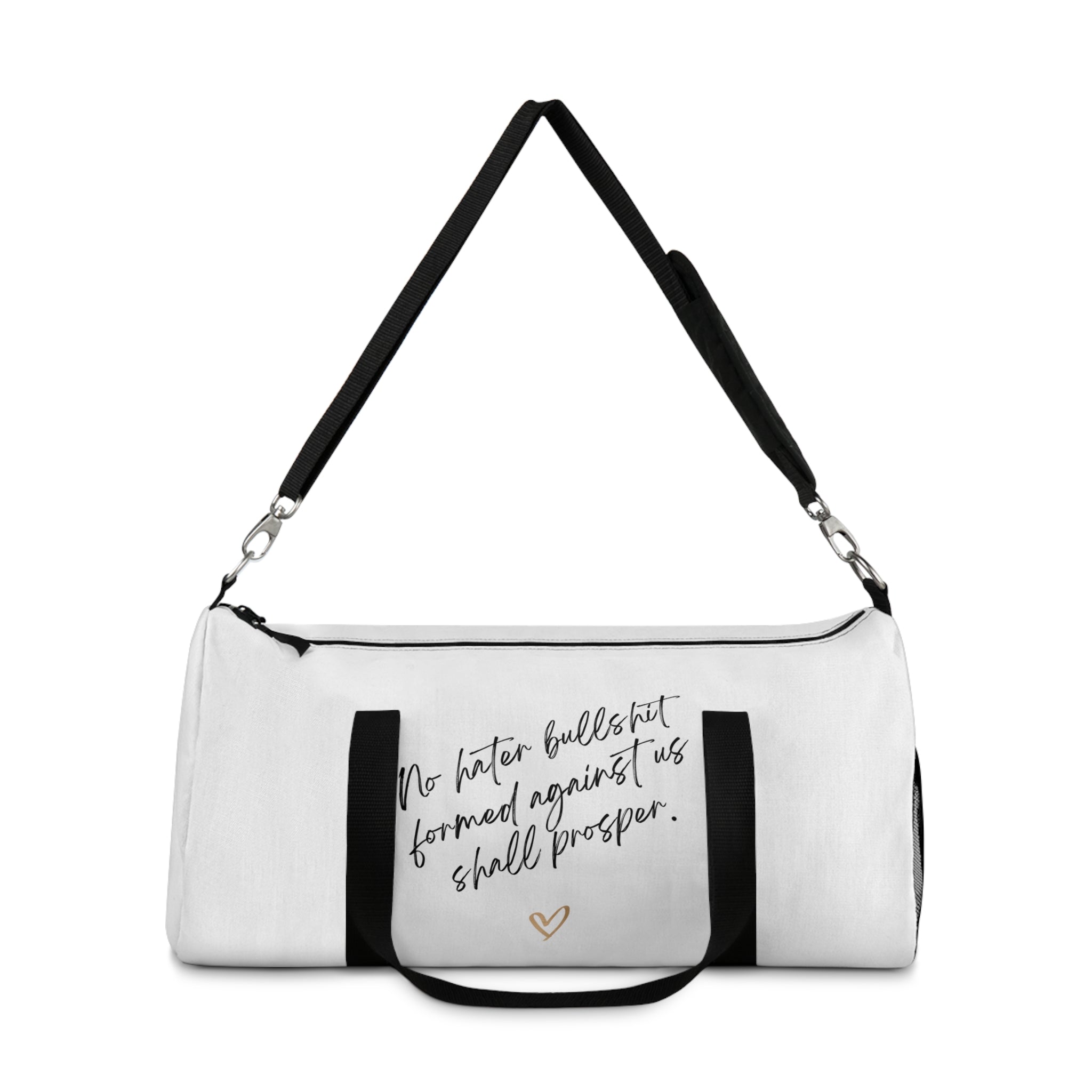 No Hater Bullshit Formed Against Us Shall Prosper Duffel Bag