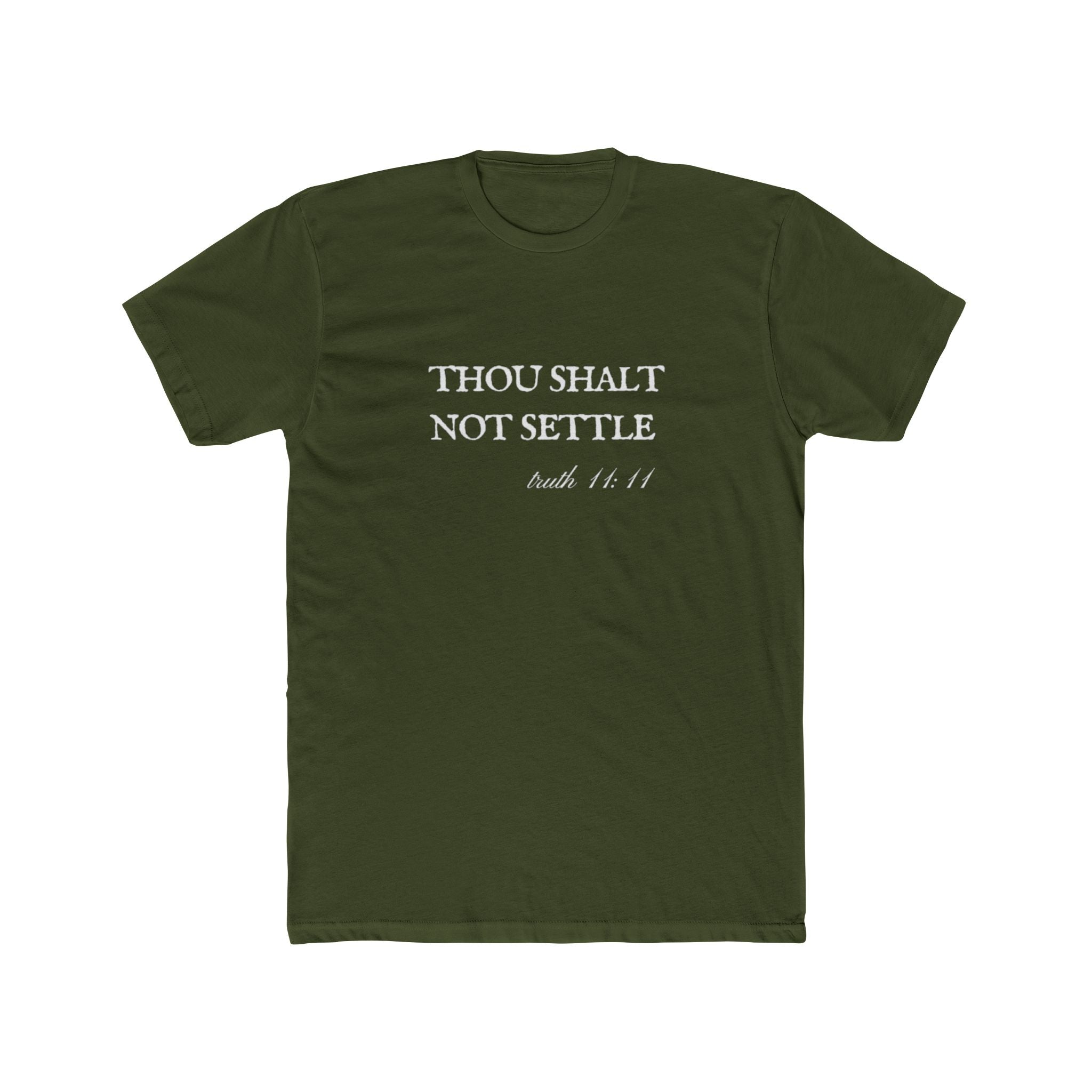 Thou Shalt Not Settle Unisex Cotton Crew Shirt T-Shirt