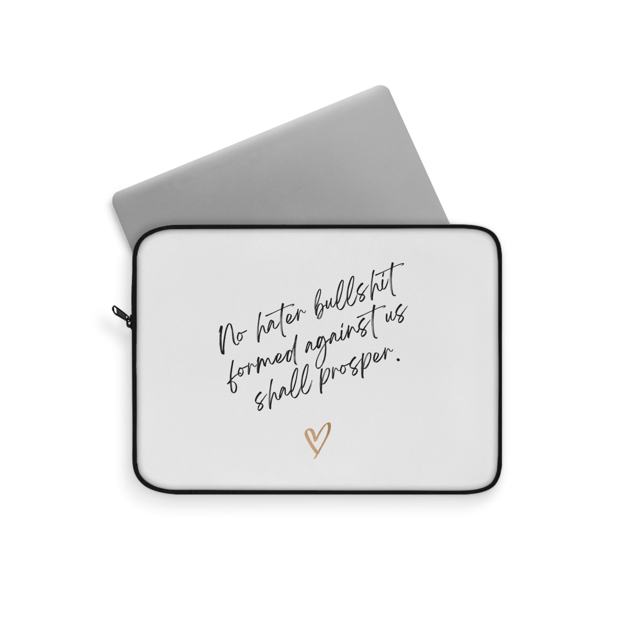 No Hater Bullshit Formed Against Us Shall Prosper Laptop Sleeve