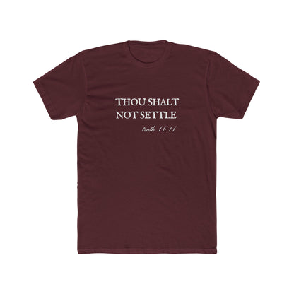 Thou Shalt Not Settle Unisex Cotton Crew Shirt T-Shirt