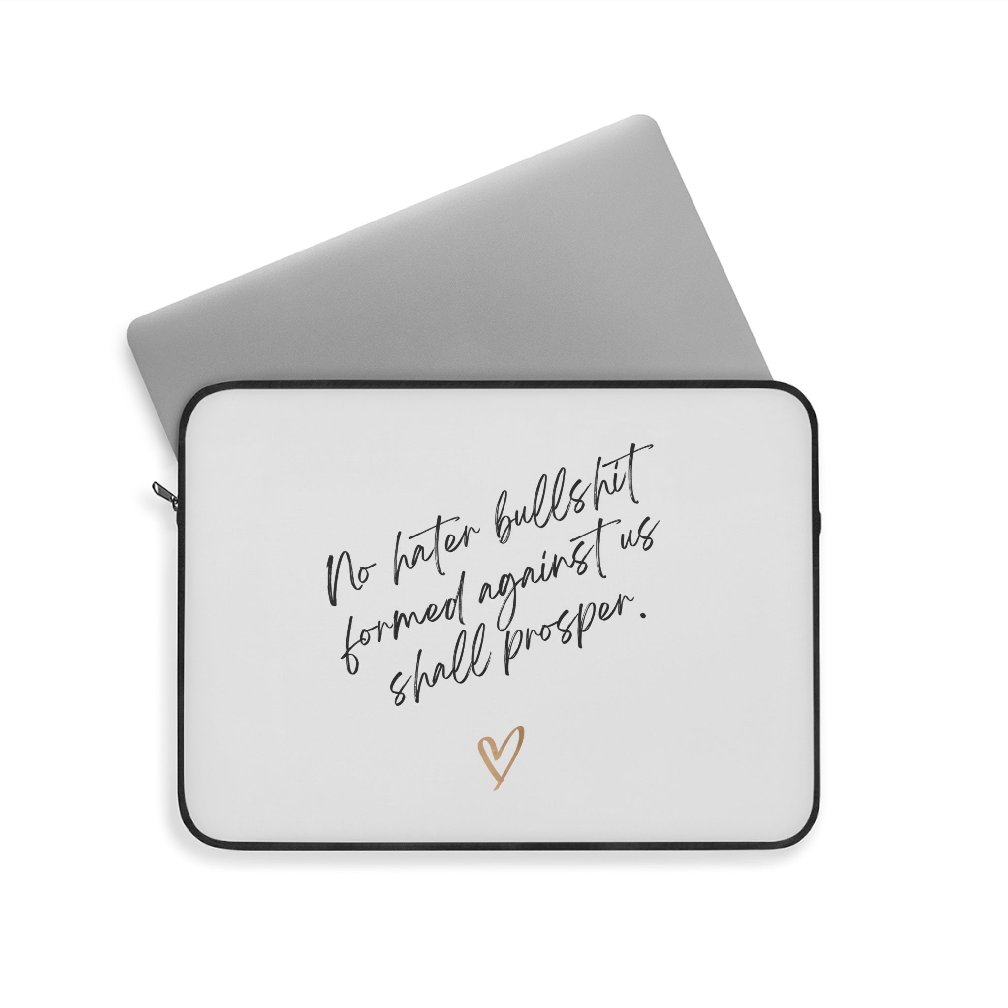 No Hater Bullshit Formed Against Us Shall Prosper Laptop Sleeve