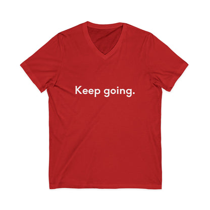 Keep Going Unisex V-Neck T-Shirt