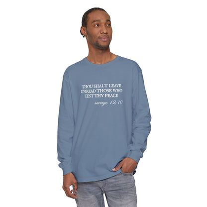 Thou Shalt Leave Unread Those Who Test Thy Peace Unisex Long Sleeve T-Shirt
