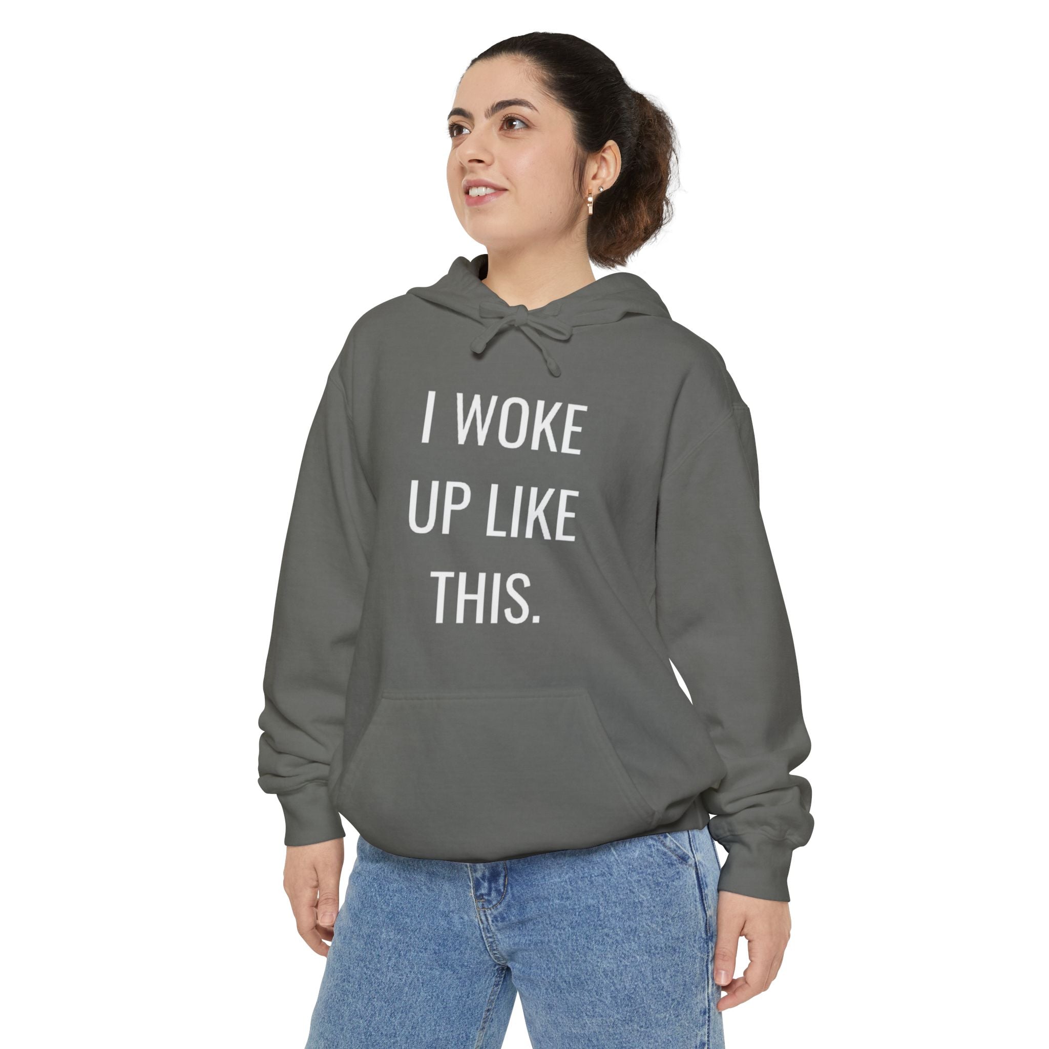 I Woke Up Like This Unisex Hoodie