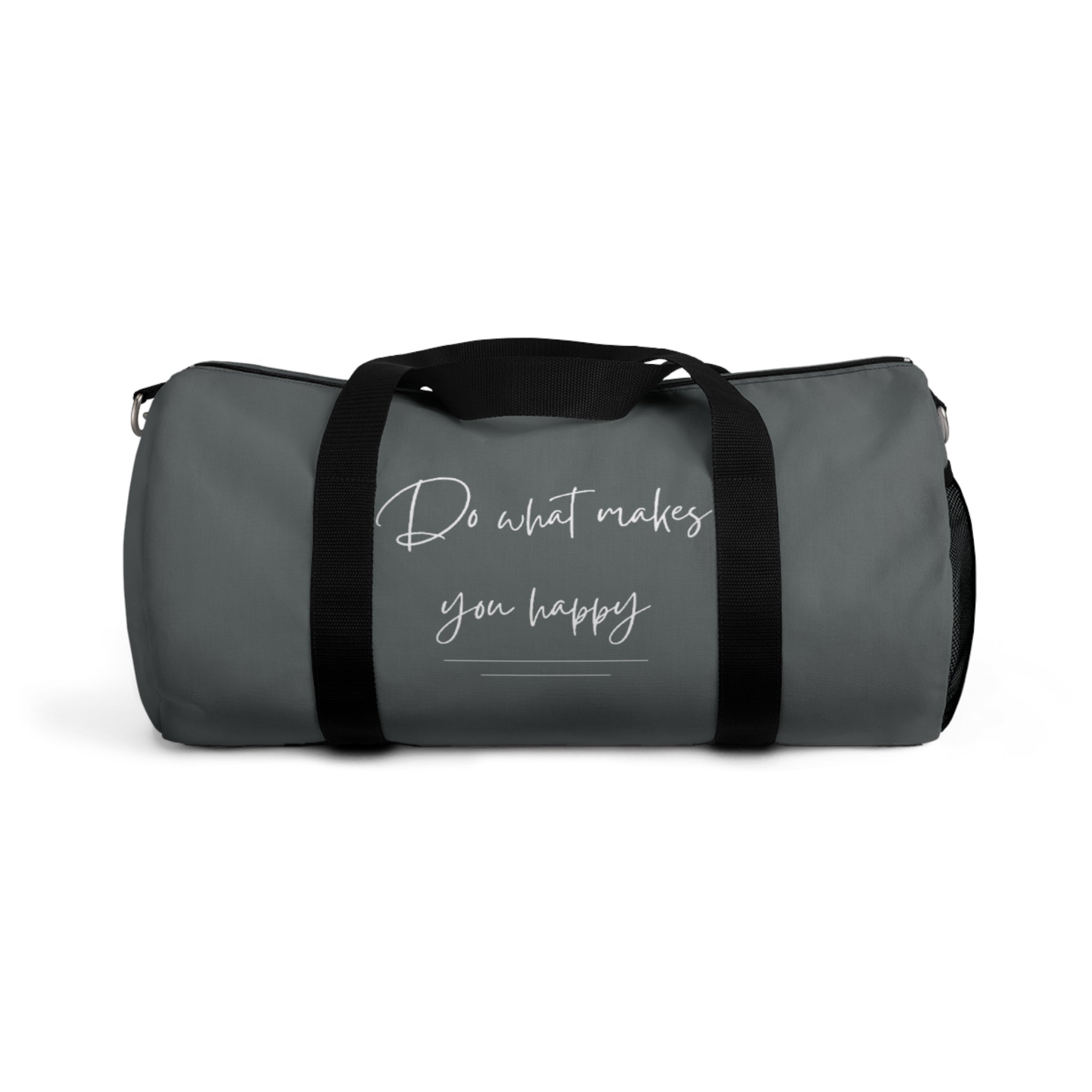 Do What Makes You Happy Duffel Bag