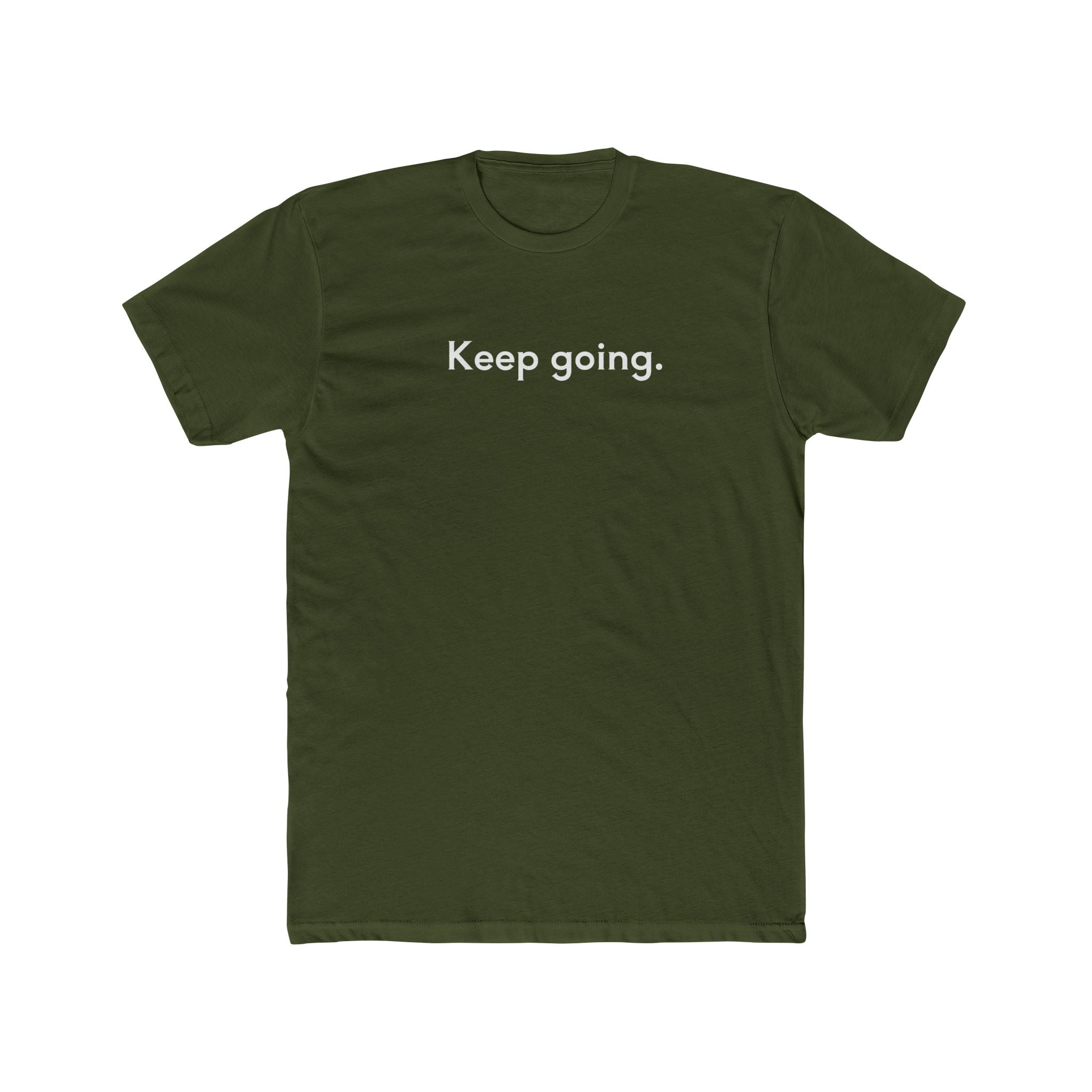 Keep Going Unisex Cotton Crew T-Shirt