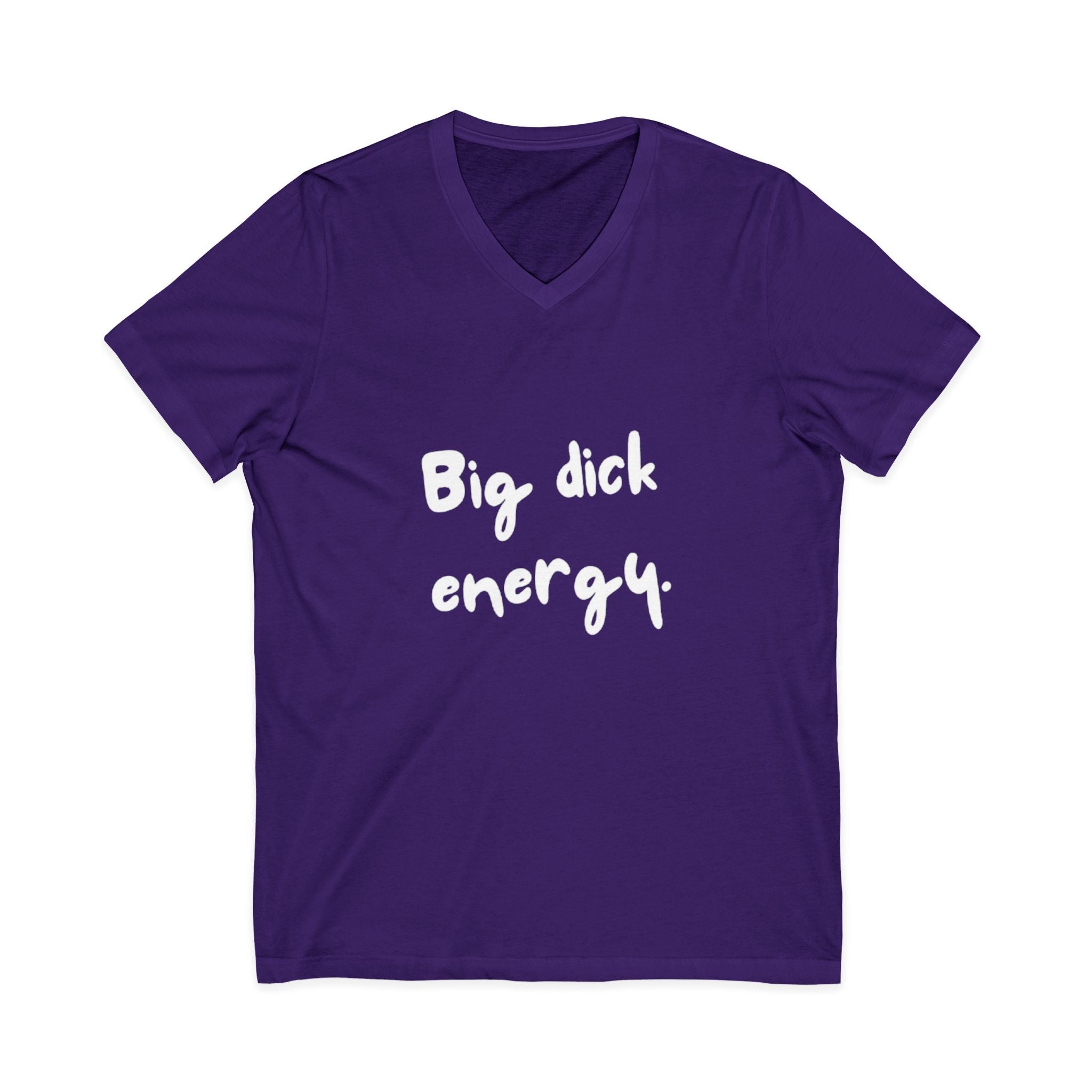 Big Dick Energy V-Neck Unisex T-Shirt