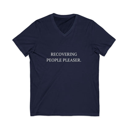 Recovering People Pleaser V-Neck Unisex T-Shirt