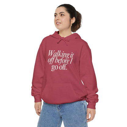 Walking It Off Before I Go Off Unisex Hoodie