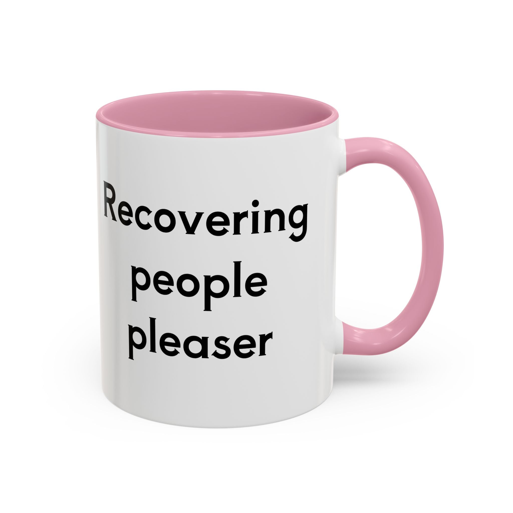 Recovering People Pleaser 11oz, 15oz