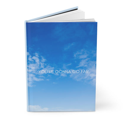 You're Gonna Go Far Hardcover Journal Matte A5