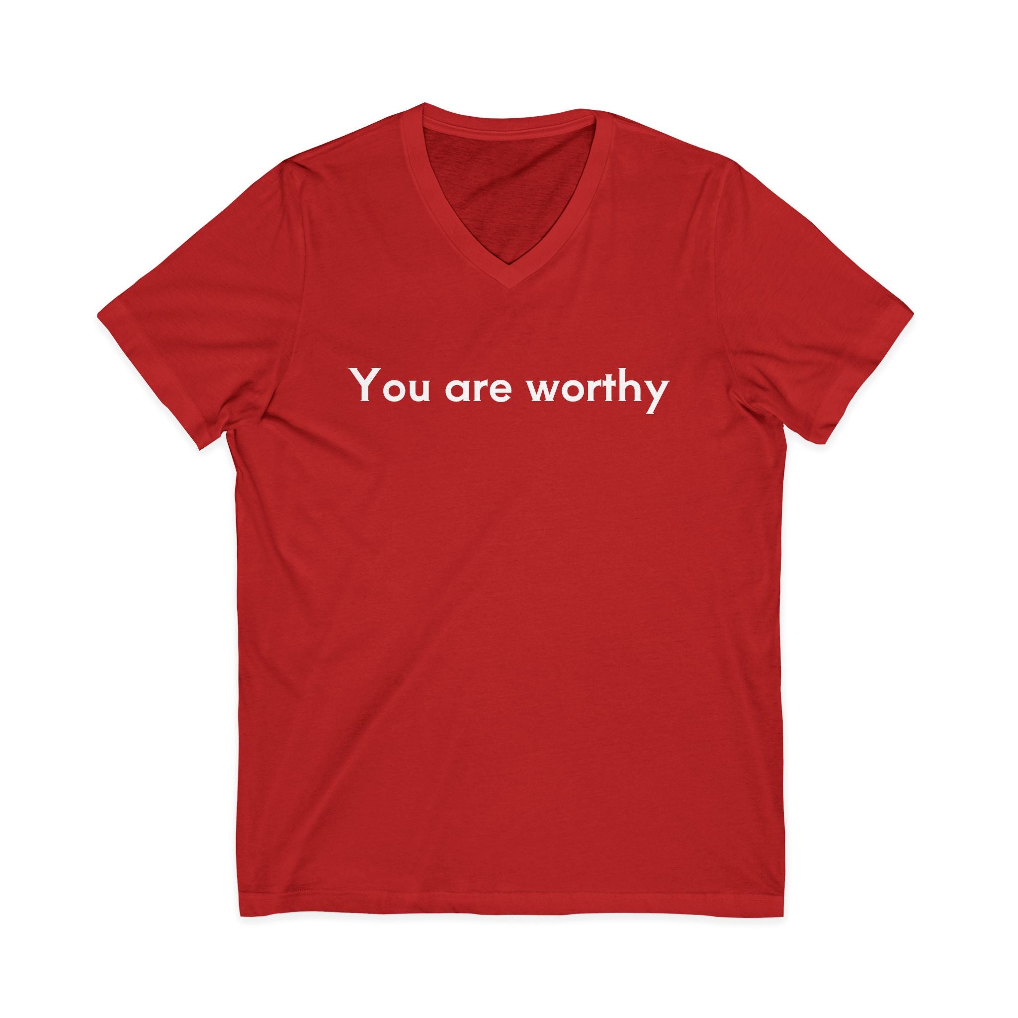 You Are Worthy Unisex V-Neck T-Shirt