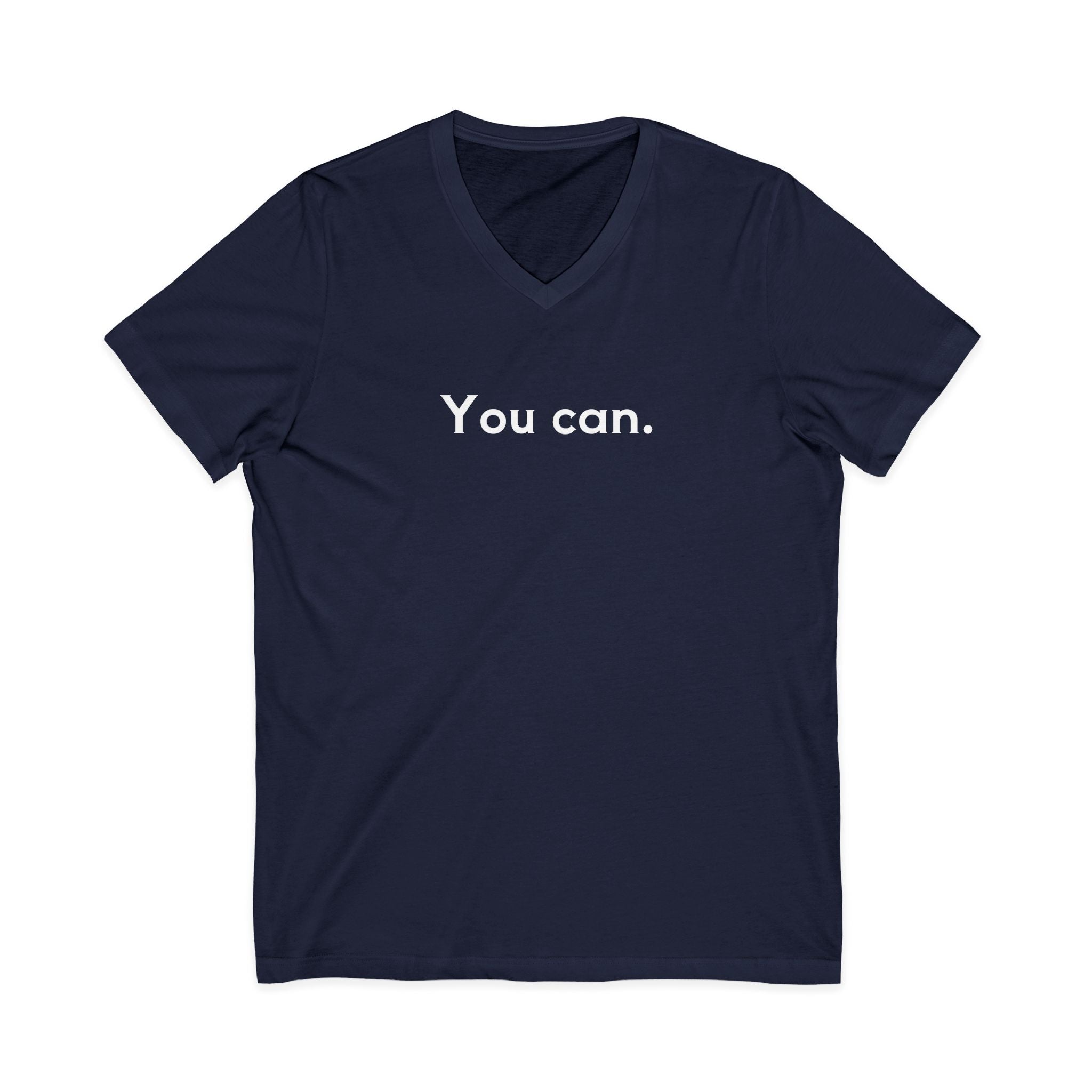 You Can Unisex V-Neck T-Shirt