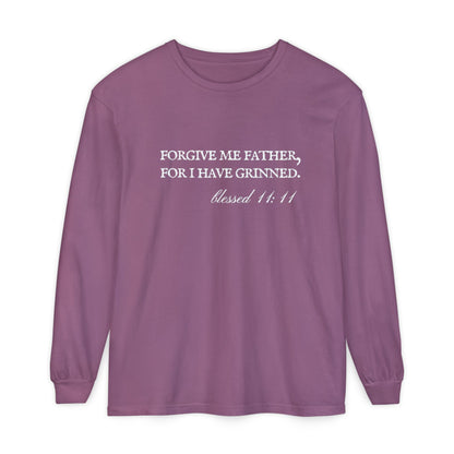 Forgive Me Father, For I Have Grinned Unisex Long Sleeve T-Shirt