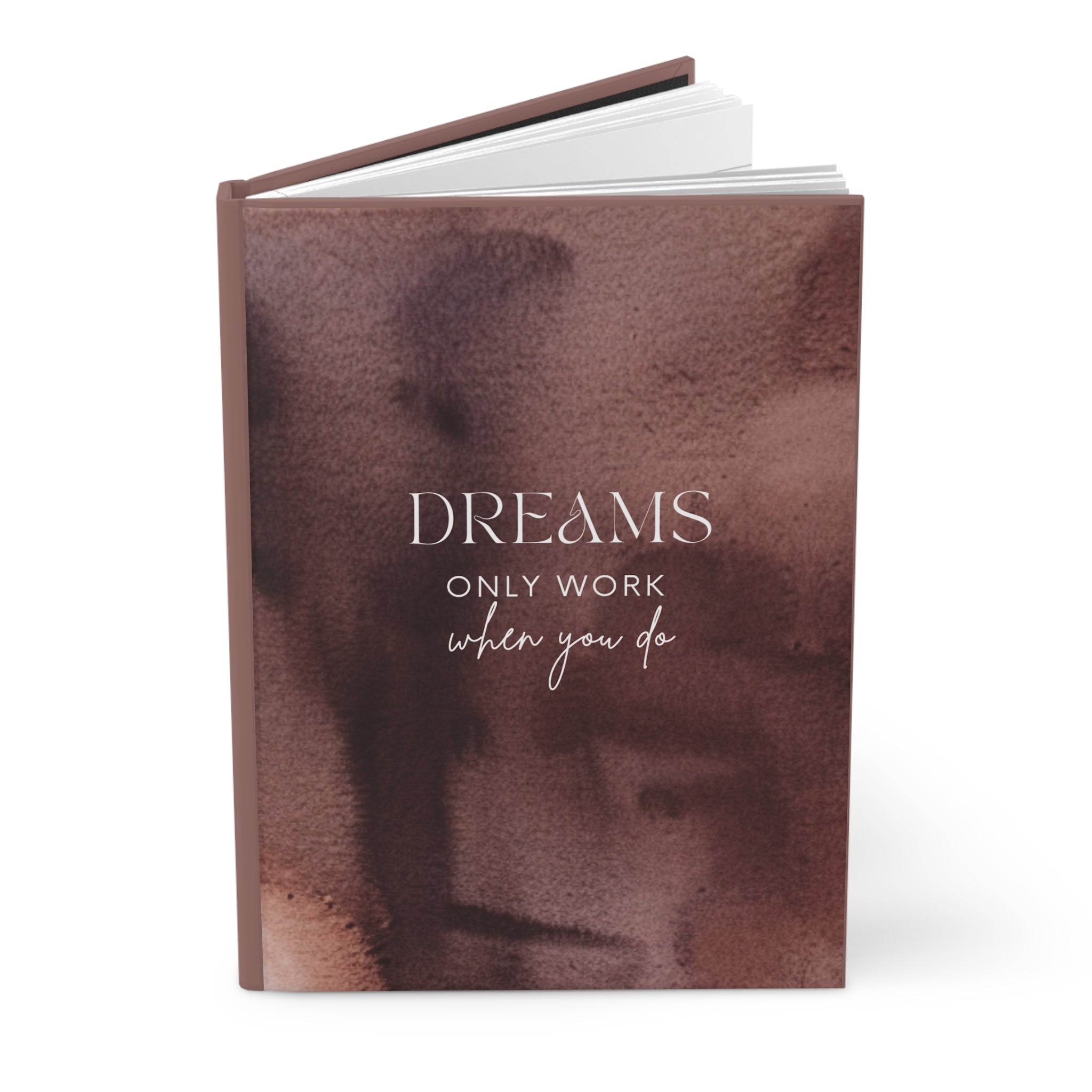 Dreams Only Work When You Do Hardcover Journal Matte A5