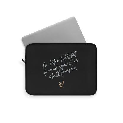 No Hater Bullshit Formed Against Us Shall Prosper Laptop Sleeve