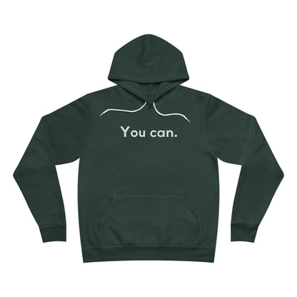 You Can Unisex Fleece Hoodie