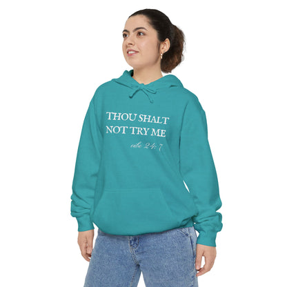 Thou Shalt Not Try Me Unisex Hoodie