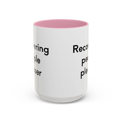 Recovering People Pleaser 11oz, 15oz