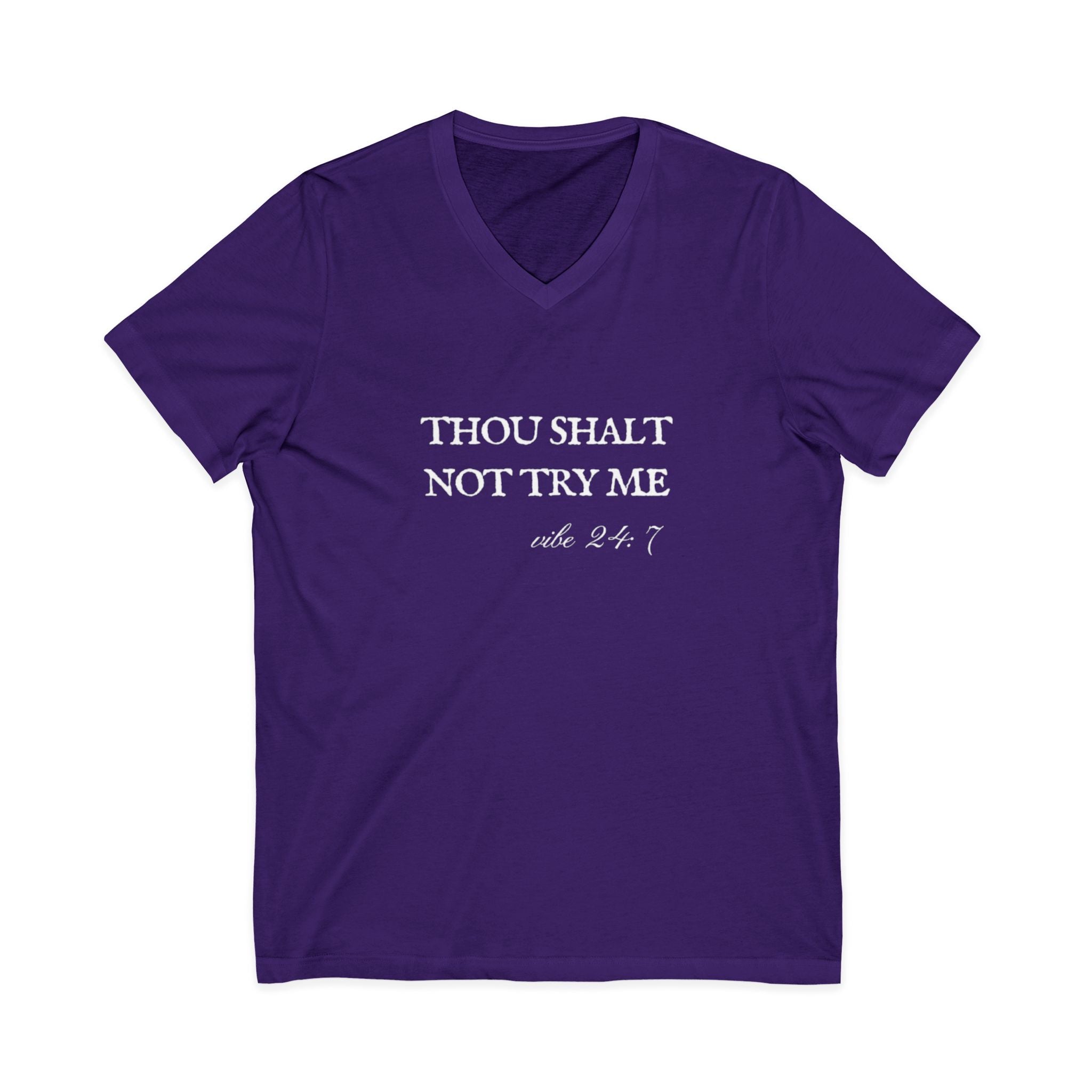 Thou Shalt Not Try Me Unisex V-Neck T-Shirt