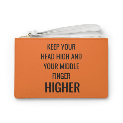 Keep Your Head High And Your Middle Finger Higher Clutch Bag