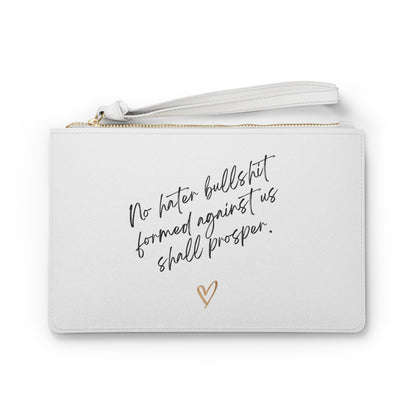 No Hater Bullshit Formed Against Us Shall Prosper Clutch Bag