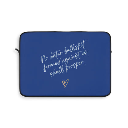 No Hater Bullshit Formed Against Us Shall Prosper Laptop Sleeve