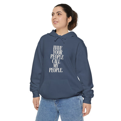 Have Your People Call My People Unisex Hoodie