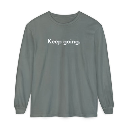 Keep Going Unisex Long Sleeve T-Shirt