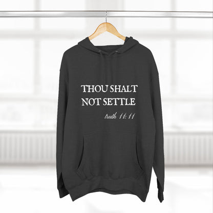 Thou Shalt Not Settle Fleece Hoodie
