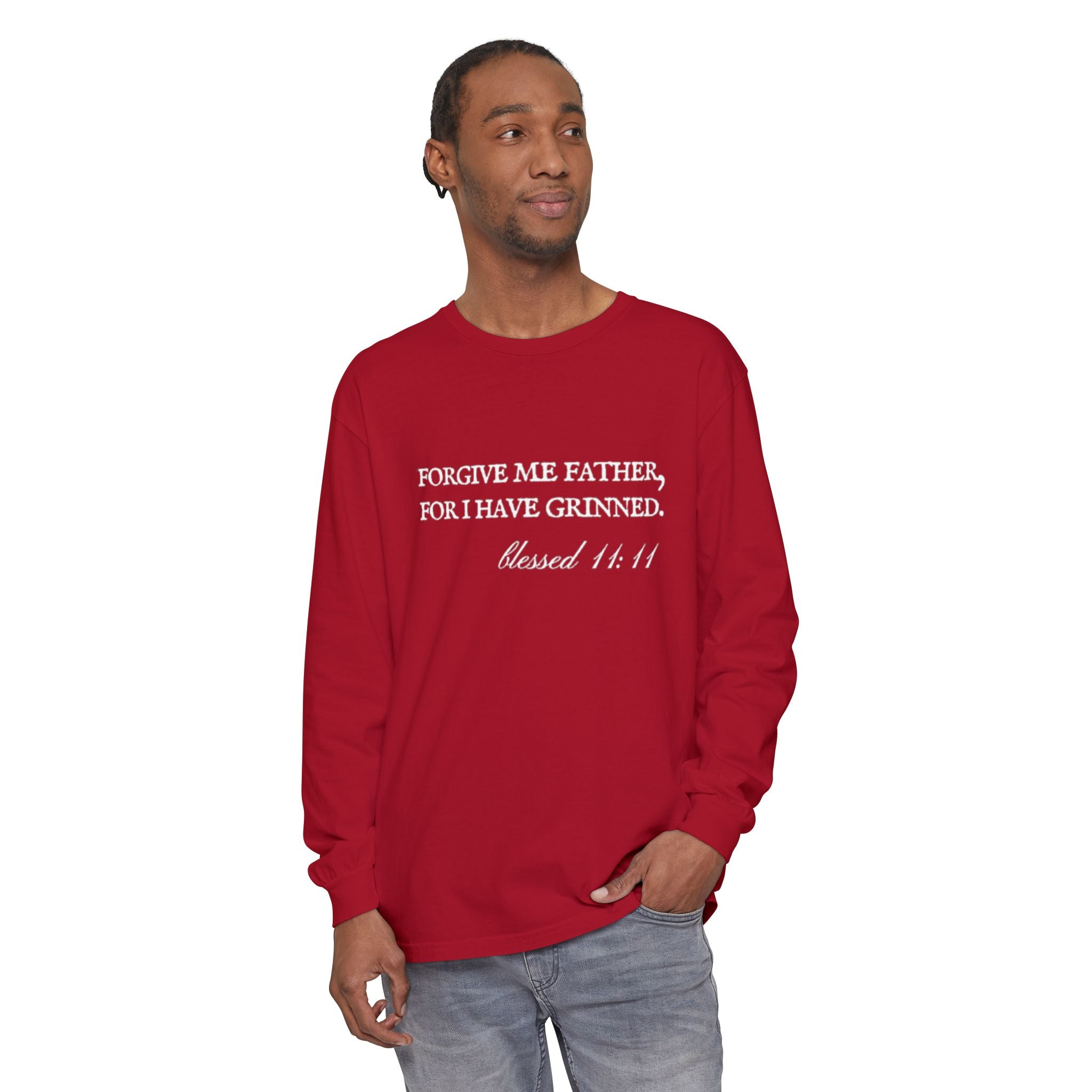 Forgive Me Father, For I Have Grinned Unisex Long Sleeve T-Shirt