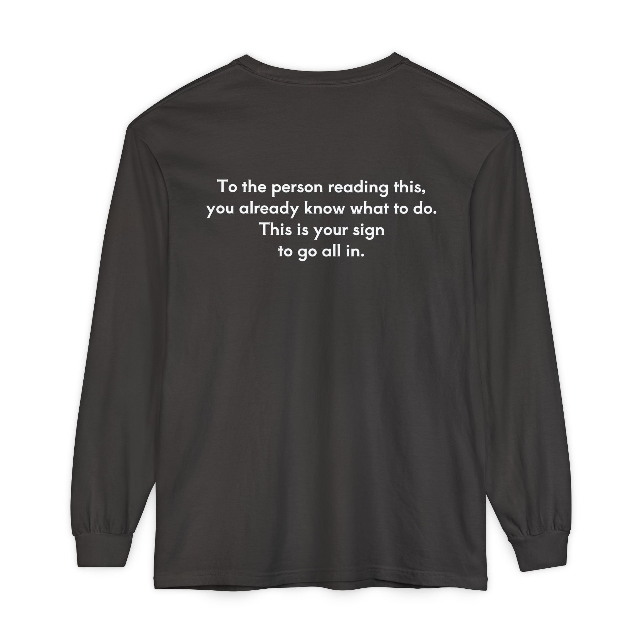 You Can Unisex Long Sleeve T-Shirt