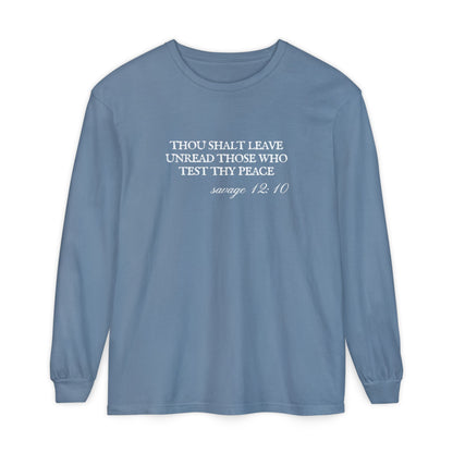 Thou Shalt Leave Unread Those Who Test Thy Peace Unisex Long Sleeve T-Shirt