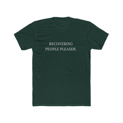 Recovering People Pleaser Unisex Cotton Crew T-Shirt