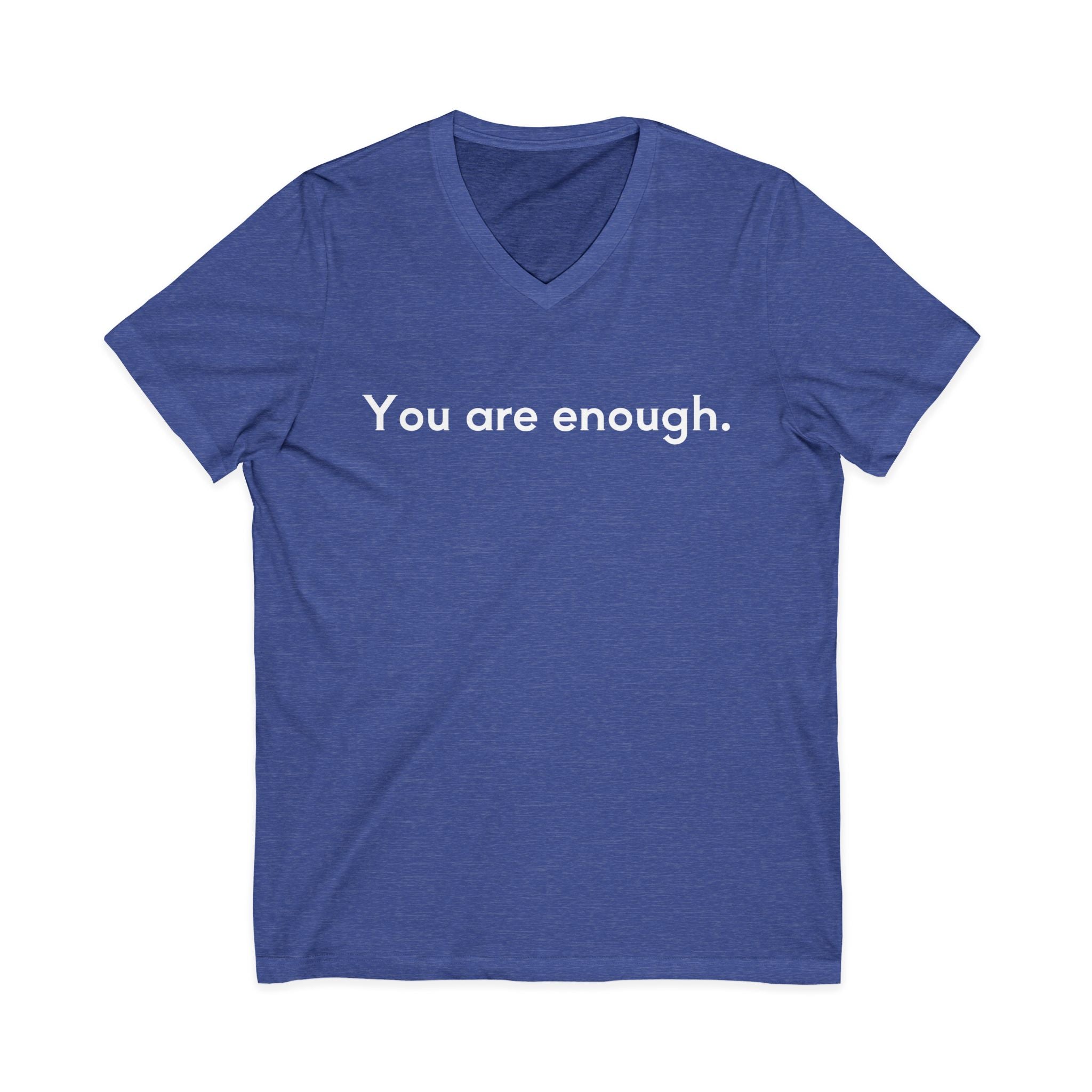 You Are Enough Unisex V-Neck T-Shirt