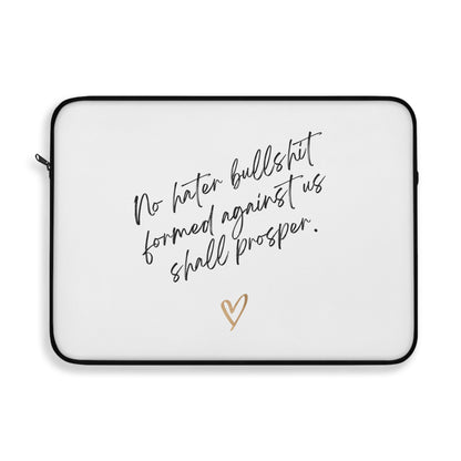 No Hater Bullshit Formed Against Us Shall Prosper Laptop Sleeve