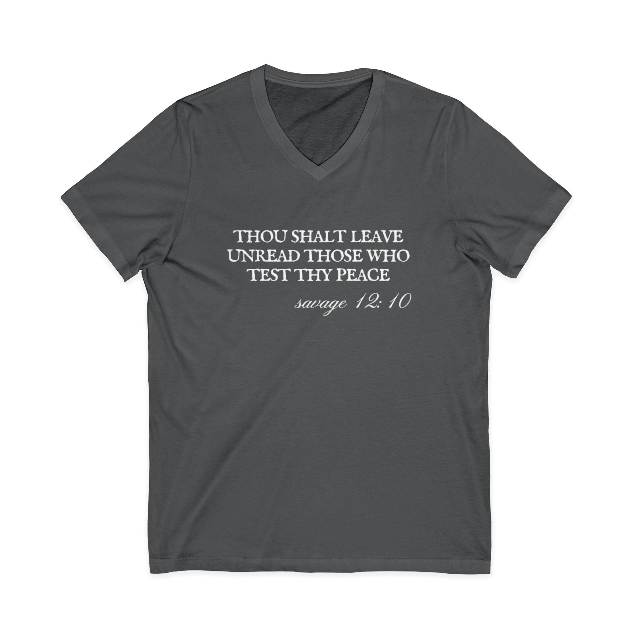 Thou Shalt Leave Unread Those Who Test Thy Peace Unisex V-Neck T-Shirt