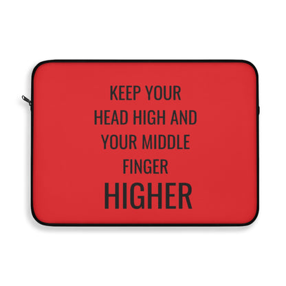 Keep Your Head High And Your Middle Finger Higher Laptop Sleeve