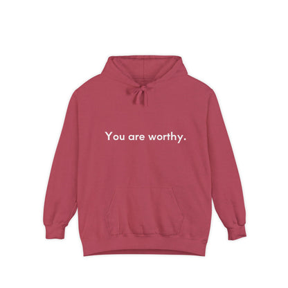 You Are Worthy Unisex Hoodie